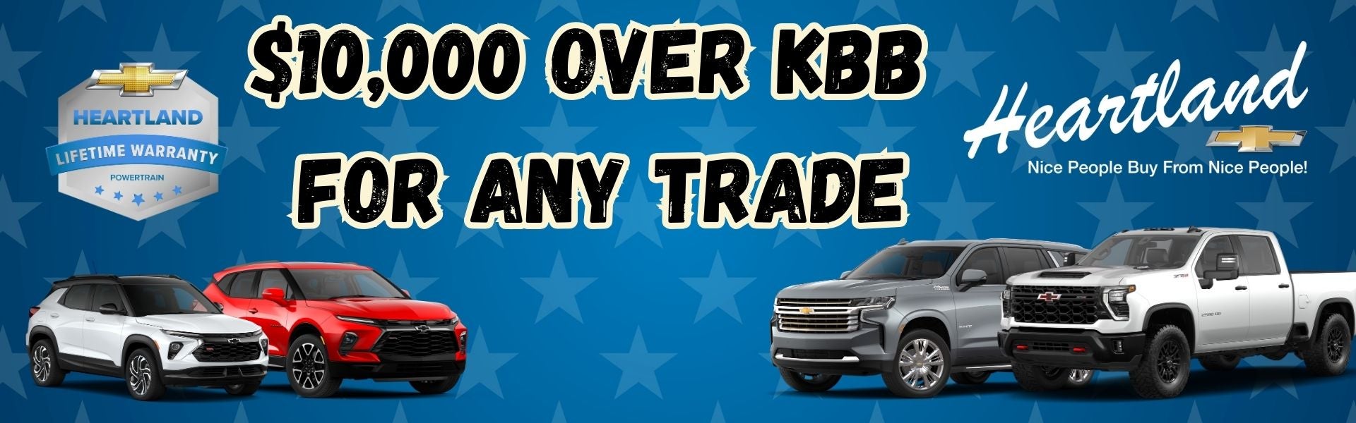 $10,000 over KBB for any trade 